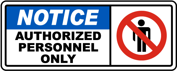 Notice Authorized Personnel Only Sign