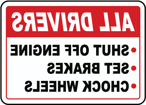 All Drivers Shut Off Engine Set Brakes Chock Wheels Sign