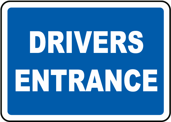 Drivers Entrance Sign