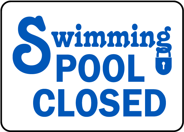 Pool Signs - Swimming Pool Closed Pool Signs, F6947