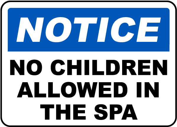 Notice No Children Allowed In The Spa sign