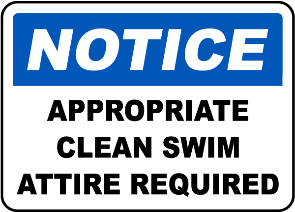 Notice Appropriate Clean Swim Attire Required sign