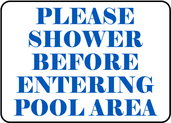 Pool Signs - Please shower before entering pool area. - F6987