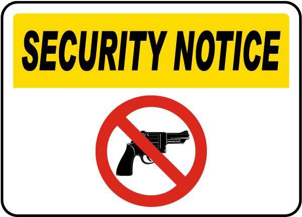 Security Notice Sign with No Guns symbol