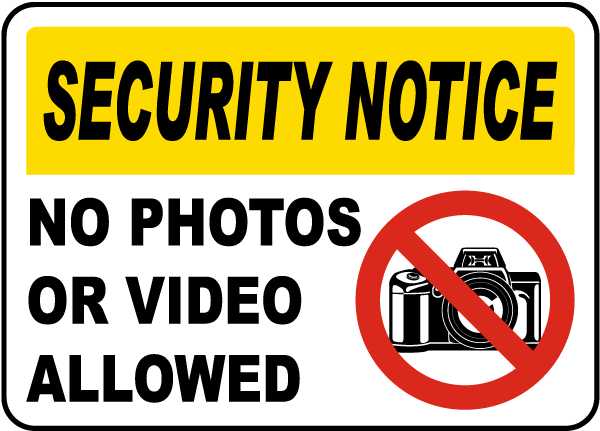 Security Notice No Photos Or Video Allowed Sign