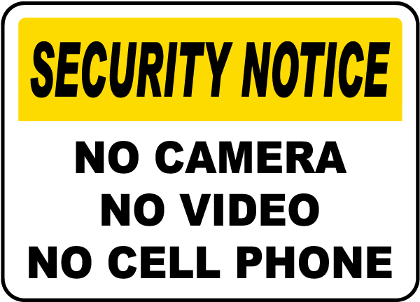 Security Notice No Camera No Video No Cell Phone Sign