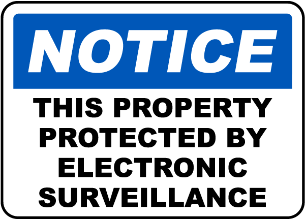 Notice This Property Protected By Electronic Surveillance Sign