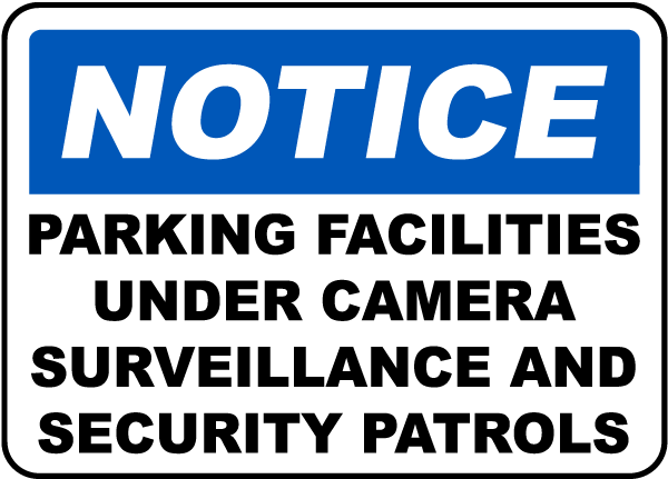 Notice Parking Facilities Under Camera Surveillance And Security Patrols Sign