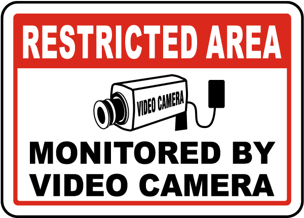 Restricted Area Monitored By Video Camera Sign