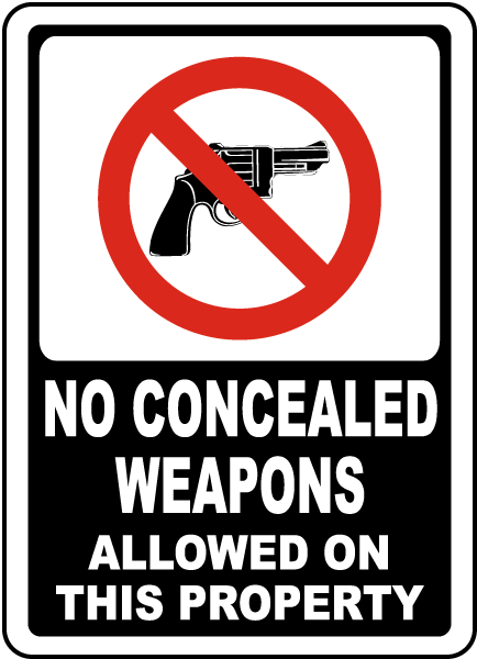 No Concealed Weapons Allowed On This Property Sign