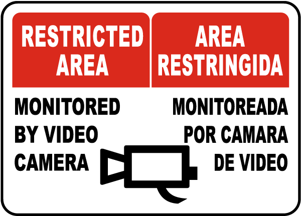 Restricted Area Monitored By Video Camera Area Restringida Monitoreada Por Camara De Video Sign