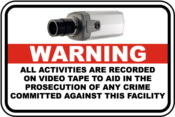 Warning All Activities Are Recorded On Video Tape To Aid In The Prosecution Of Any Crime Committed Against This Facility Sign