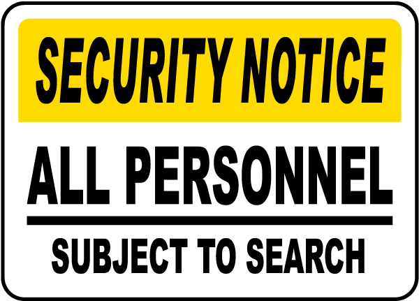 Security Notice All Personnel Subject To Search Sign