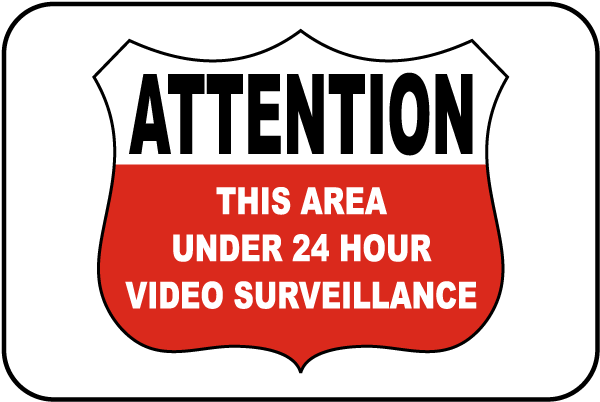 Attention This Area Under 24 Hour Video Surveillance Sign