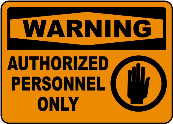 Warning Authorized Personnel Only Sign