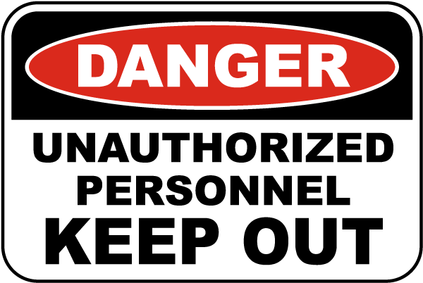 Danger Unauthorized Personnel Keep Out Sign