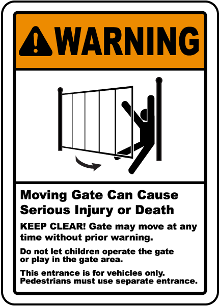 Warning Moving Gate Can Cause Serious Injury Or Death Keep Clear! Gate may move at any time without prior warning.. Sign