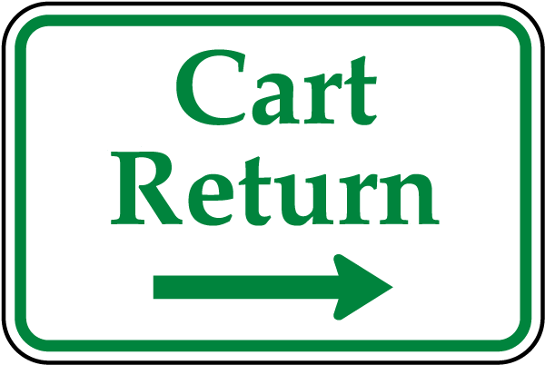 Cart Return Sign with right arrow
