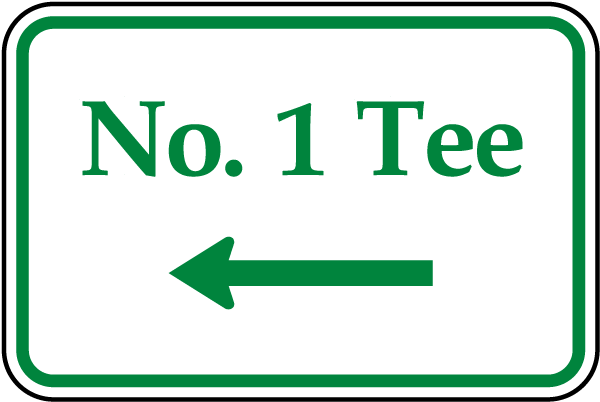 No. 1 Tee Sign with left arrow