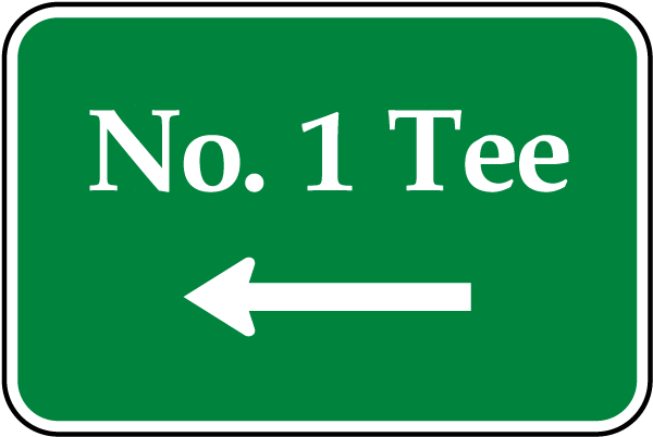 No. 1 Tee Sign with left arrow 