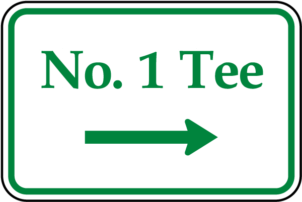 No. 1 Tee Sign with right arrow 