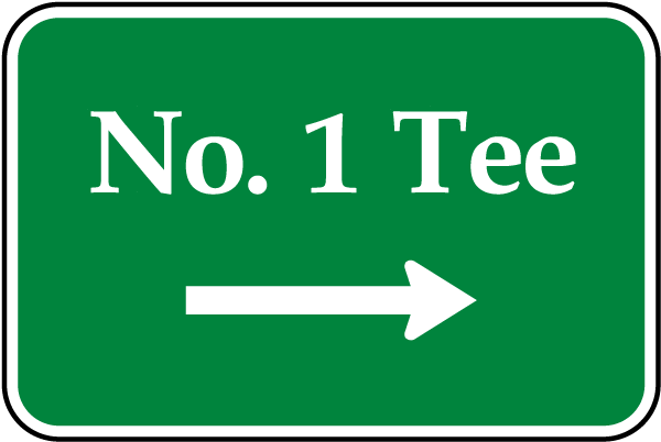 No. 1 Tee Sign with right arrow 