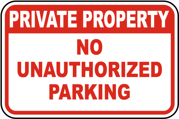 Private Property No Unauthorized Parking Sign