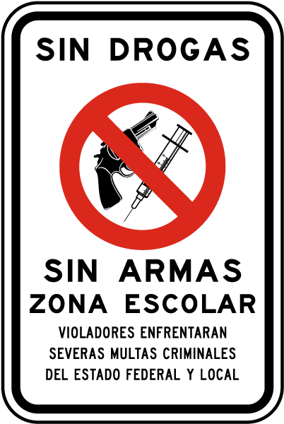 Sin Drogas Sin Armas Zona Escolar Violadores Enfrentaran Severas Multas Criminales Del Estado Federal Y Local Sign