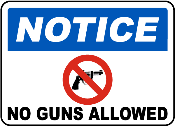 Notice No Guns Allowed Sign