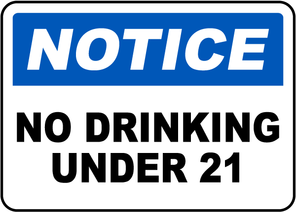 Notice No Drinking Under 21 Sign