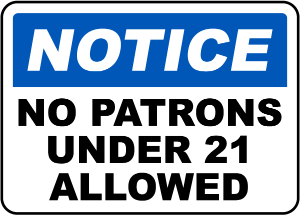 Notice No Patrons Under 21 Allowed Sign