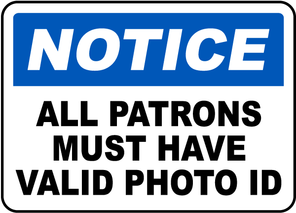 Notice All Patrons Must Have Valid Photo ID Sign