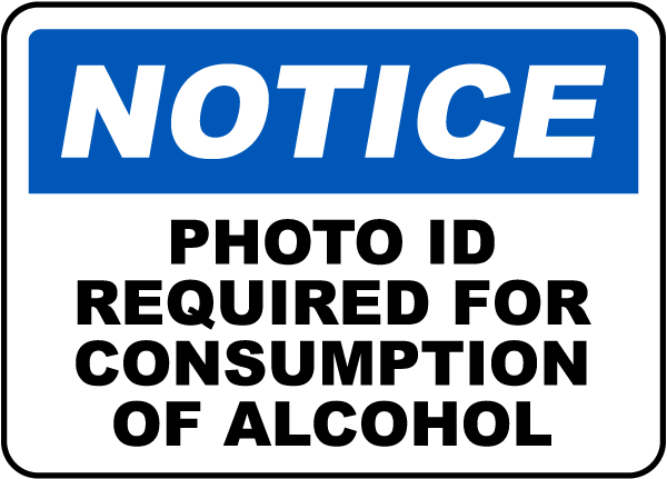 Notice Photo ID Required For Consumption Of Alcohol Sign