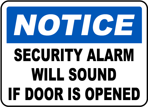 Notice Security Alarm Will Sound If Door Is Opened Sign