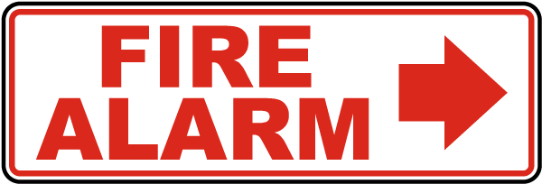 Fire Alarm Sign with right arrow