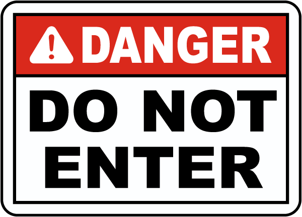 Danger Do Not Enter Sign