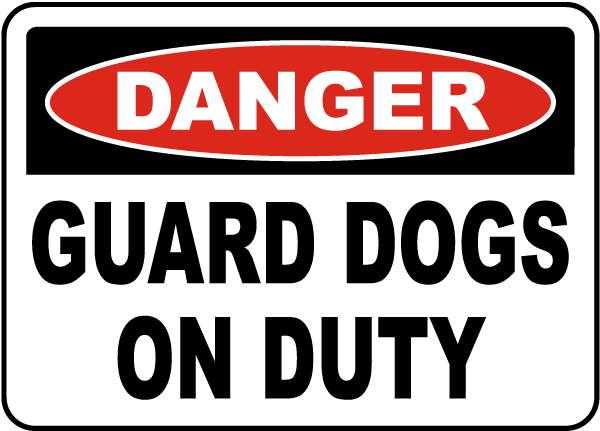 Danger Guard Dogs On Duty Sign