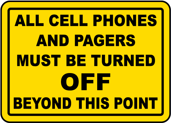 All Cell Phones And Pagers Must Be Turned Off Beyond This Point Sign