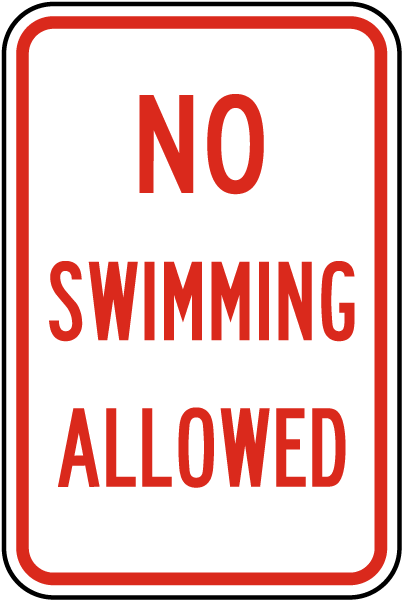 No Swimming Allowed Sign