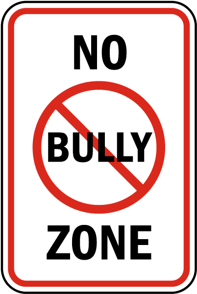 No Bully Zone Sign