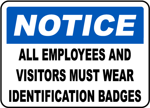 Notice All Employees And Visitors Must Wear Identification Badges Sign