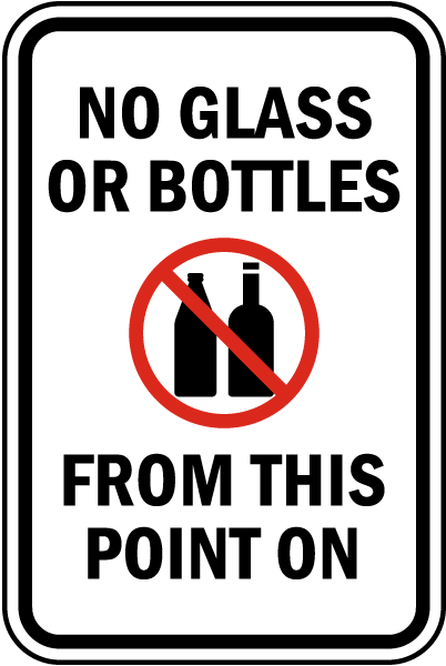 No Glass Or Bottles From This Point On sign