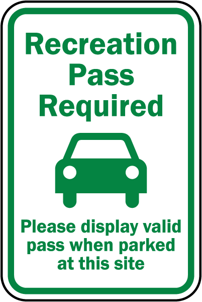 Recreation Pass Required Please display valid pass when parked at this site sign