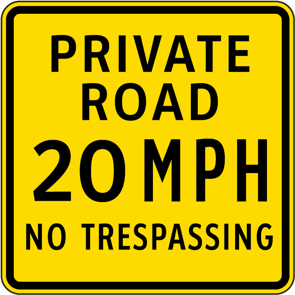 Private Road 20 MPH No Trespassing Sign