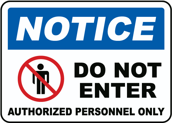 Notice Do Not Enter Authorized Personnel Only Sign