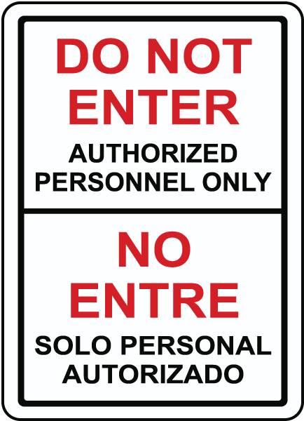Do Not Enter Authorized Personnel Only No Entre Solo Personnal Autorizado Sign