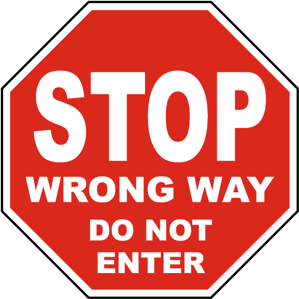 Stop Wrong Way Do Not Enter