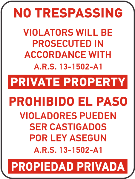 No Trespassing Violators will be prosecuted in accordance with ARS 13-1502-A1 Private PropertySign