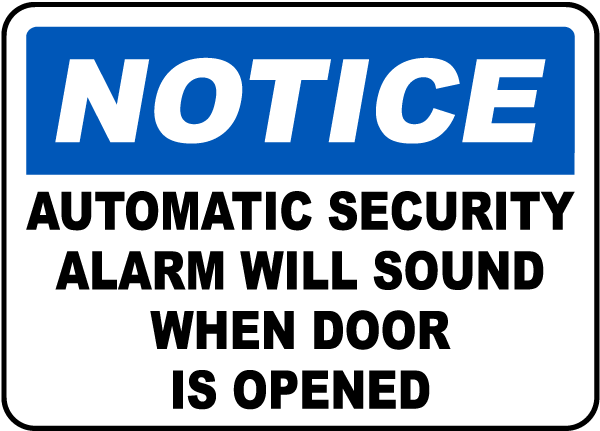 Notice Automatic Security Alarm Will Sound When Door Is Opened Sign