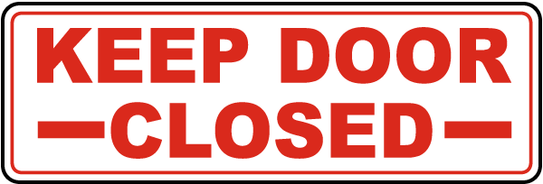 Keep Door Closed Sign